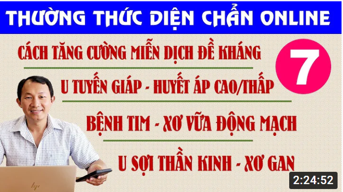 Thường Thức Diện Chẩn kỳ 7: Tăng cường miễn dịch - U tuyến giáp - Bệnh tim