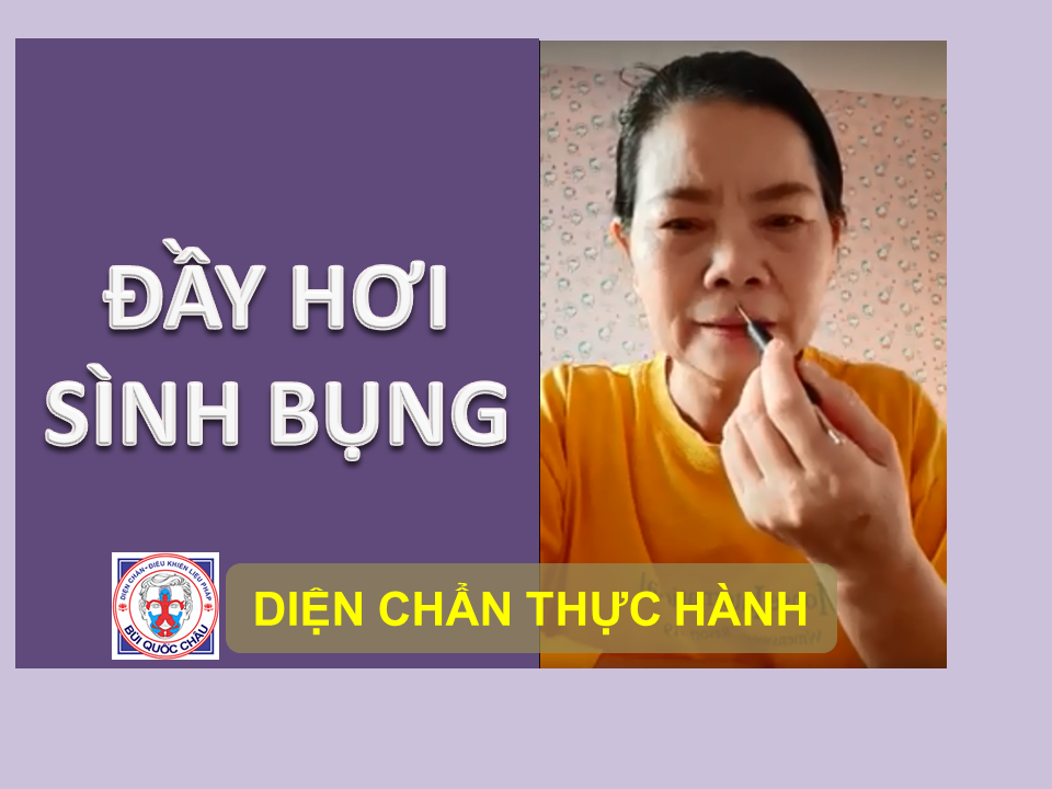 ĐẦY HƠI, SÌNH BỤNG - Thực Hành Diện Chẩn