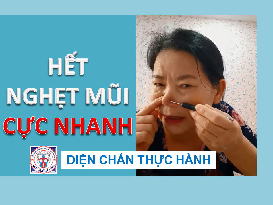 NGHẸT MŨI - Thực Hành Diện Chẩn