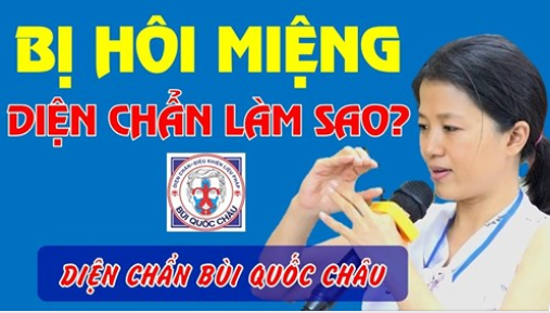 Bị HÔI MIỆNG - Diện Chẩn làm thế nào?