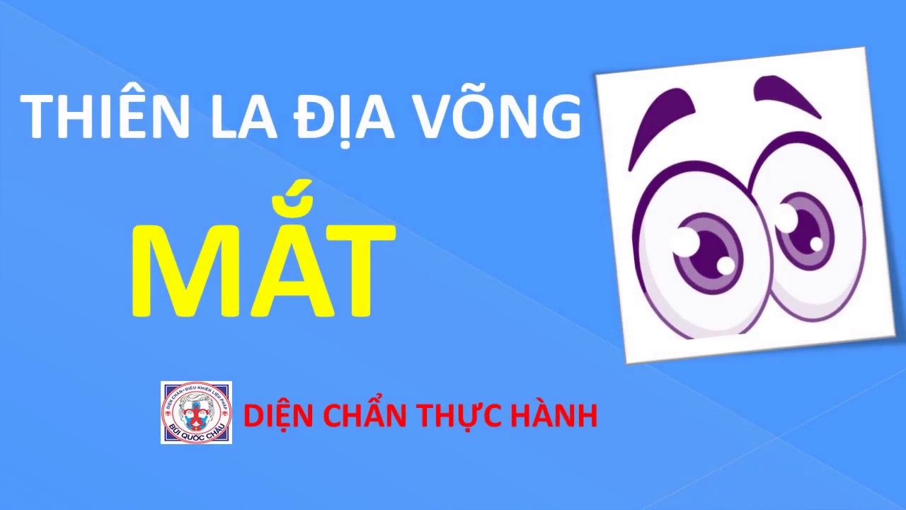 THIÊN LA ĐỊA VÕNG MẮT - Thực Hành Diện Chẩn